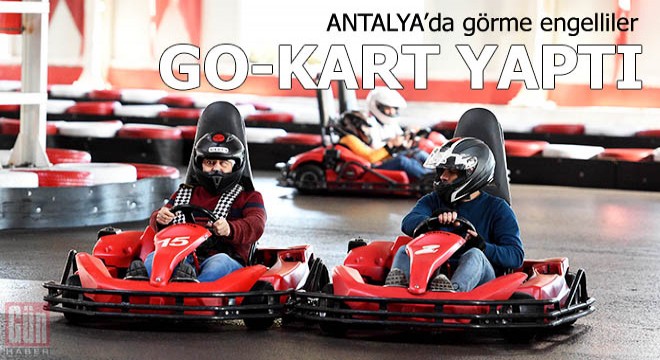 Görme engelliler go-kart yaptı