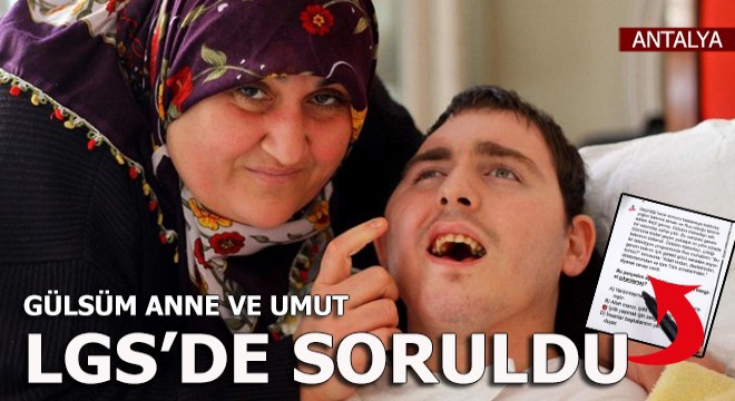 Gülsüm anne ve Umut, LGS de soruldu