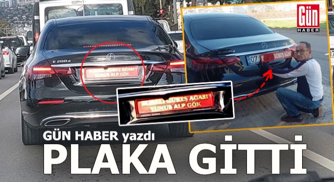 Gün Haber yazdı plaka gitti