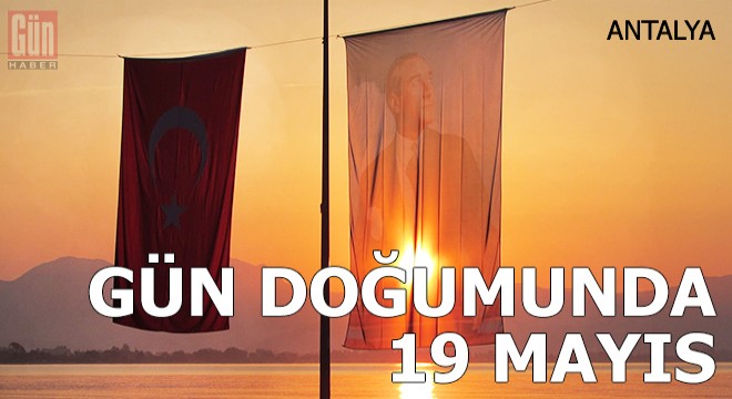 Gün doğumunda 19 Mayıs