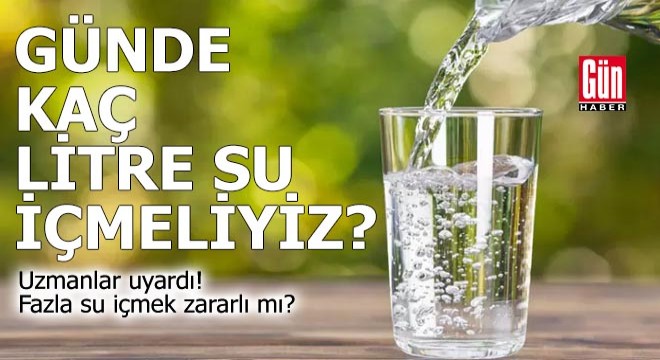 Günde kaç litre su içmeliyiz?