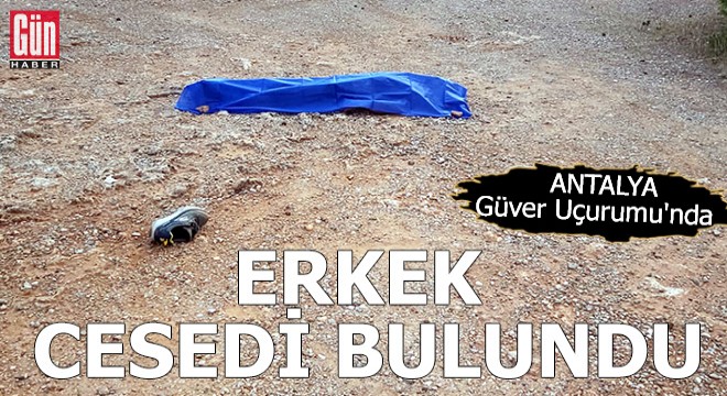 Güver Uçurumu'nda erkek cesedi bulundu