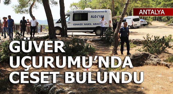 Güver Uçurumu’nda erkek cesedi bulundu