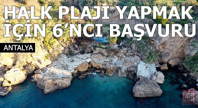 Halk plajı yapmak için 6'ncı başvuru