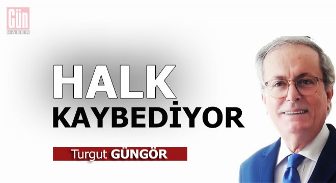 Halk kaybediyor