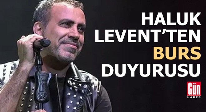 Haluk Levent'ten burs duyurusu