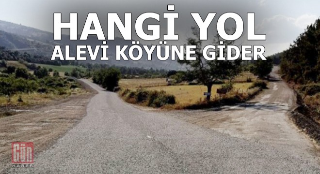 Hangi yol alevilerin yaşadığı köye gidiyor