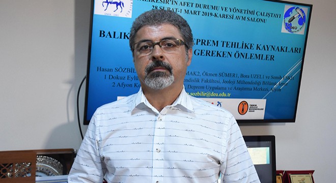 Hasan Sözbilir'den Balıkesir'de 7.2'lik deprem uyarısı