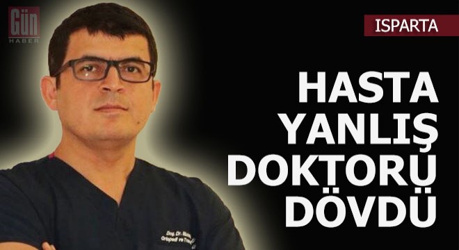 Hasta yanlış doktoru dövdü