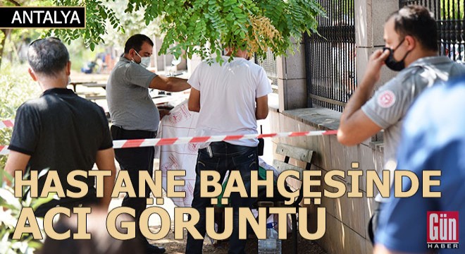 Hastane bahçesinde acı görüntü