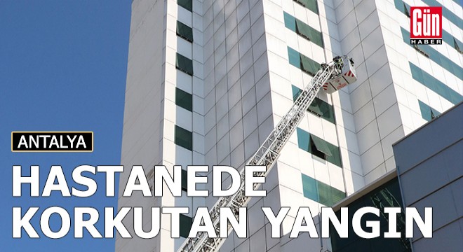 Hastanede korkutan yangın