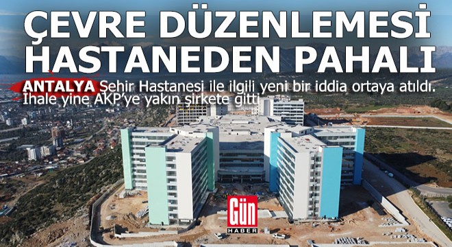 Hastanenin çevresi kendisinden pahalı