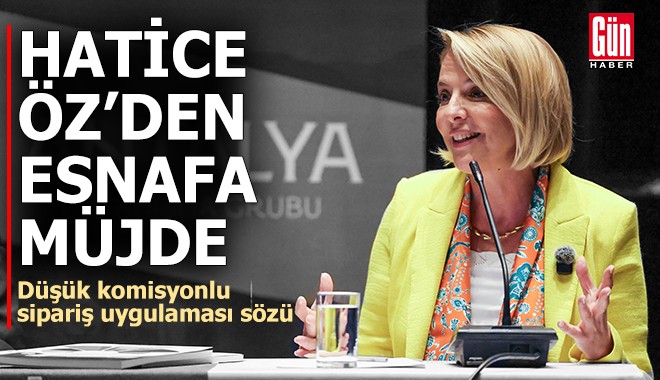 Hatice Öz'den esnafa müjde