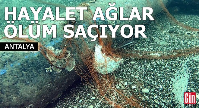 Hayalet ağlar ölüm saçıyor