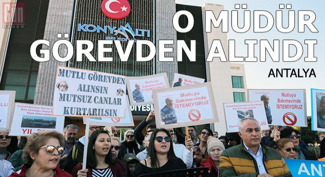 Hayvanseverin protesto ettiği müdür görevden alındı