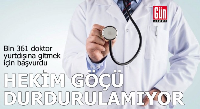 Hekim göçü durdurulamıyor...