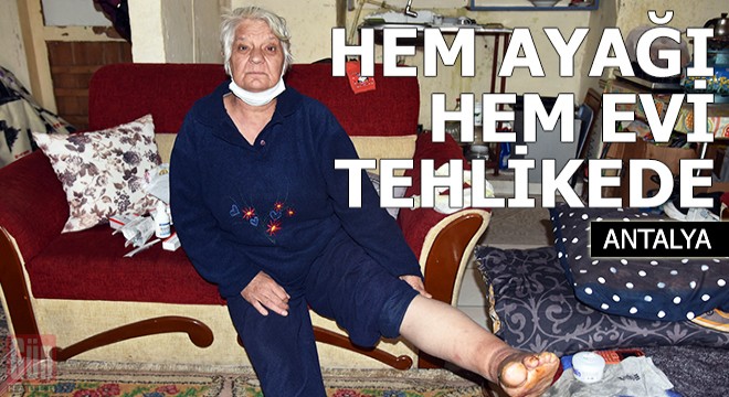 Hem ayağı hem evi tehlikede