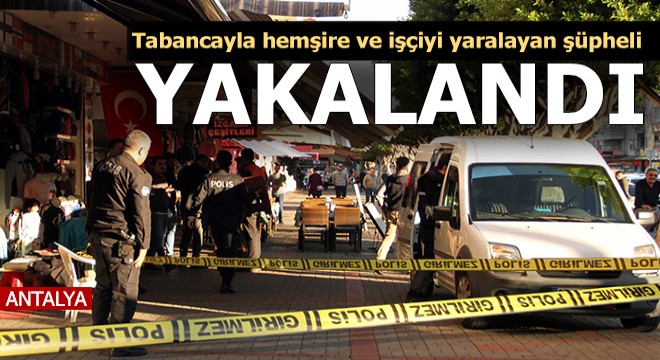 Hemşire ve işçiyi yaralayan şüpheli 33 gün sonra yakalandı