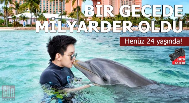 Henüz 24 yaşında ama bir gecede milyarder oldu