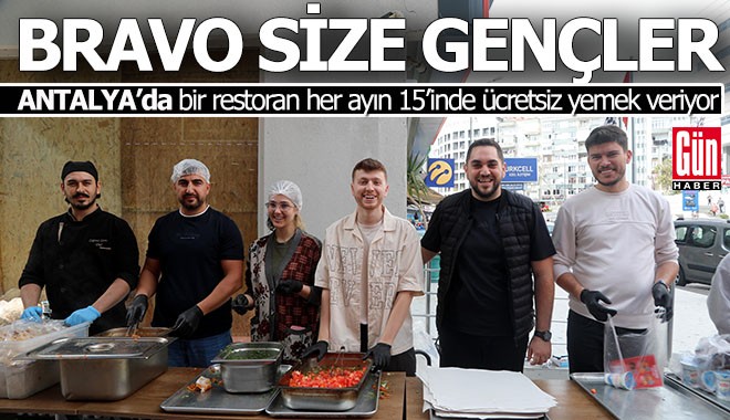 Her ayın 15'inde Antalya'daki o restoranda yemekler bedava