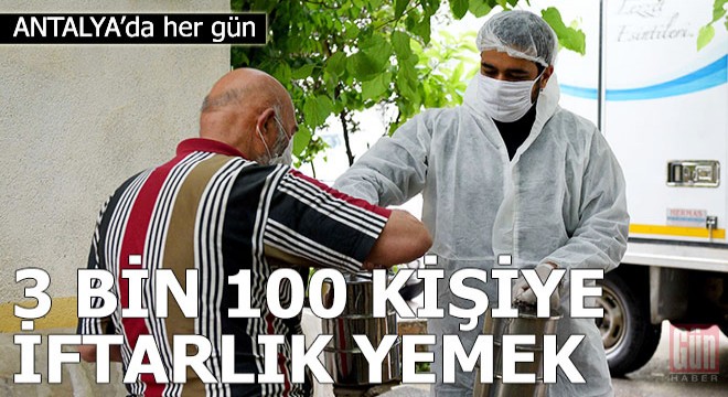 Her gün 3 bin 100 kişiye iftarlık yemek