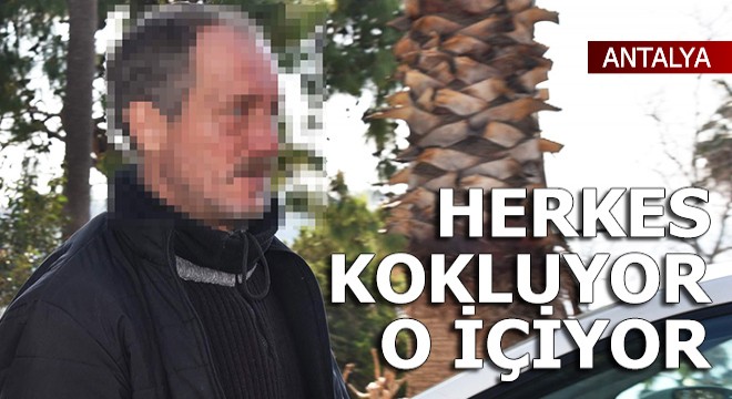 Herkes kokluyor o içiyor...
