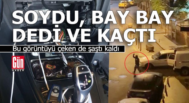 Hırsız "bay bay" diyerek kaçtı