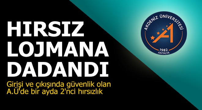 Hırsız lojmana dadandı