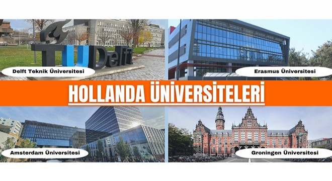 Hollanda Üniversiteleri - Hollanda’da Üniversite Okumak 2025