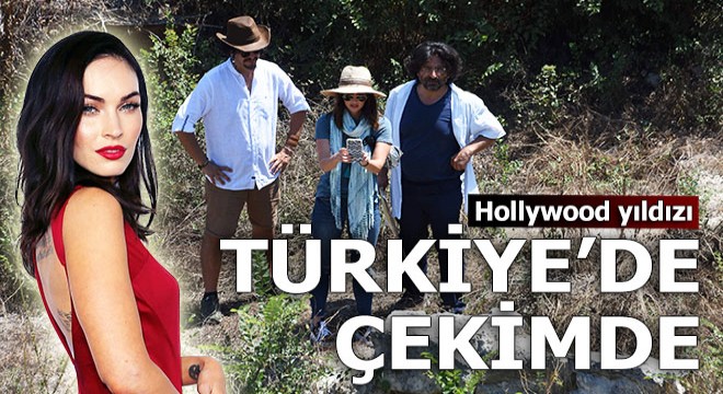 Hollywood yıldızı Megan Fox, Türkiye'de çekimde