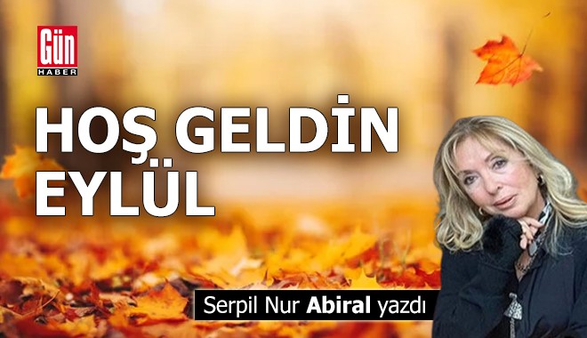Hoş geldin Eylül