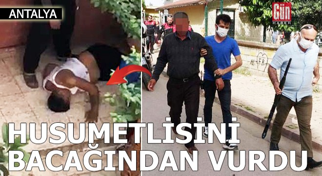 Husumetlisini bacağından vurdu