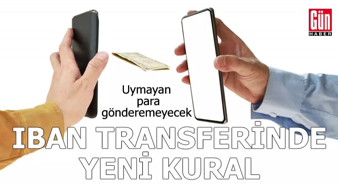 IBAN transferinde yeni kural