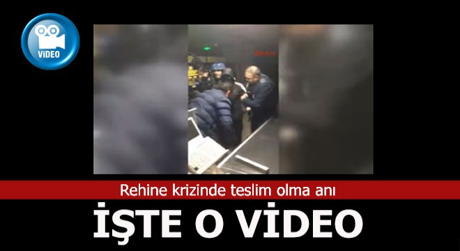 İŞTE REHİNE KRİZİNİN KRİTİK GÖRÜNTÜLERİ