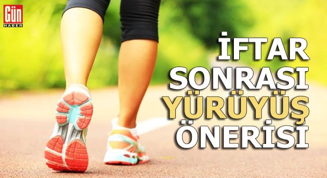 İftar sonrası yürüyüş önerisi