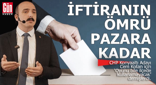 İftiranın ömrü pazara kadar