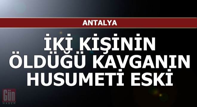 İki kişinin öldüğü kavganın husumeti eski