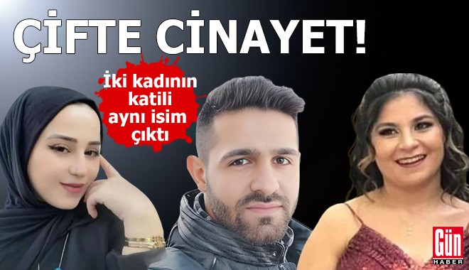 İki kadının katili aynı isim