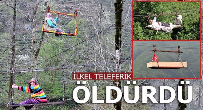 İlkel teleferiğin çelik halatı koptu; 1 ölü