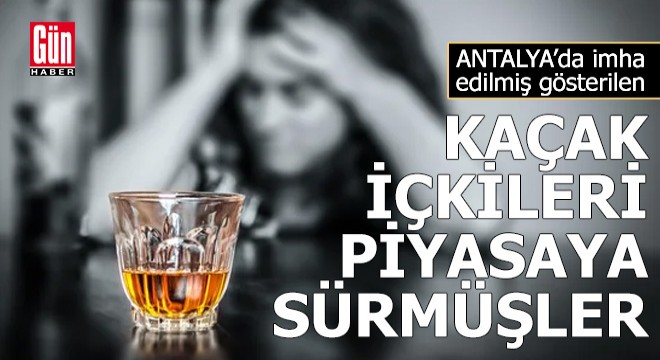 İmha edilmiş gösterilen kaçak içkileri piyasaya sürmüşler