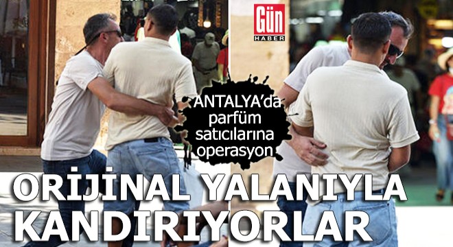 İmitasyon parfüm satıcılarına operasyon