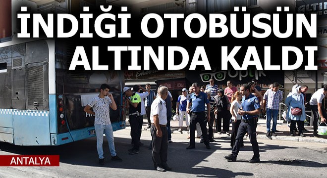 İndiği otobüsün altında kaldı