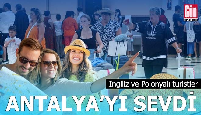 İngiliz ve Polonyalı turistler Antalya'yı sevdi