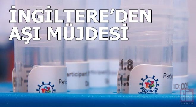 İngiltere den aşı müjdesi