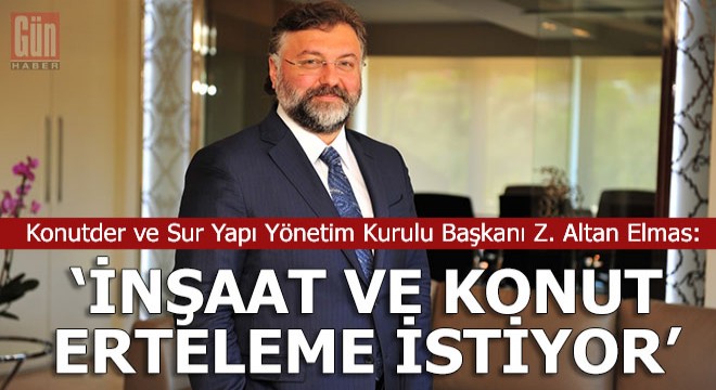 İnşaat ve konut sektörü de beklentide...