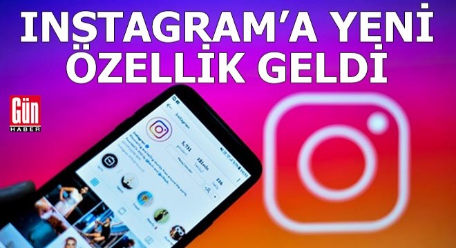 Instagram a beklenen yeni özellik geldi