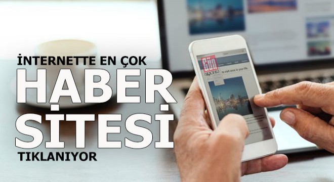 İnternette en çok haber sitesi tıklanıyor