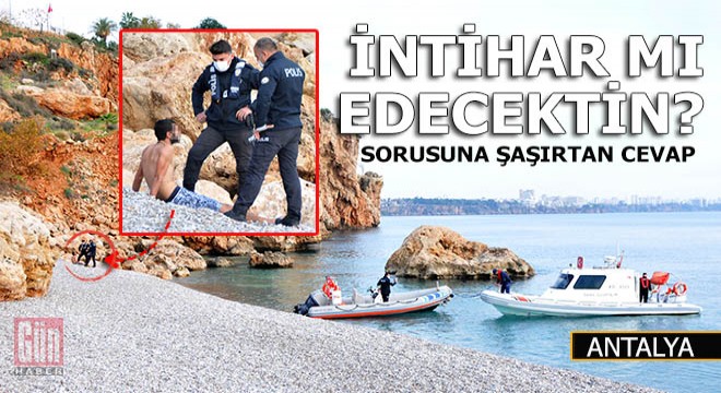 İntihar ediyor denilen gençten şaşırtan cevap