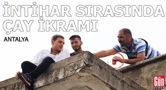 İntihar sırasında çay ikramı