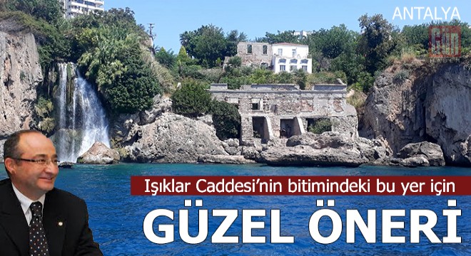 Işıklar Caddesi'nin bitimindeki o yer için güzel bir öneri